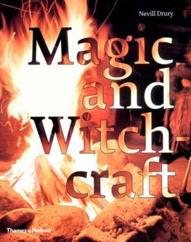 Hardcover Magic and Witchcraft: From Shamanism to the Technopagans Book