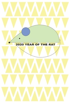 Year of the Rat: 2020 Chinese Zodiac Journal 6x9 inches 110 Pages Journal Lined Paper for Men, Women, Teenagers, Teens, Tweens, Kids, Boys, Girls, and Students Travel Size (2020 Inspirational Journal)