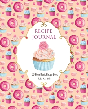 Paperback Recipe Journal - Pink Cupcake: 7.5 x 9.25 - Collect your recipes in this 100 page journal Book