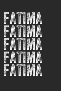 Paperback Name FATIMA Journal Customized Gift For FATIMA A beautiful personalized: Lined Notebook / Journal Gift, Notebook for FATIMA,120 Pages, 6 x 9 inches, G Book