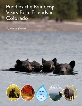 Paperback Puddles the Raindrop Visits Bear Friends in Colorado Book