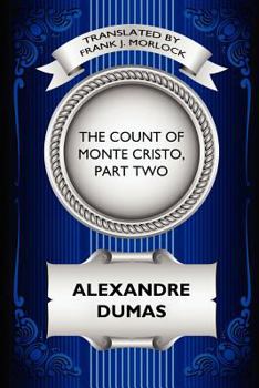 Paperback The Count of Monte Cristo, Part Two: The Resurrection of Edmond Dantes: A Play in Five Acts Book