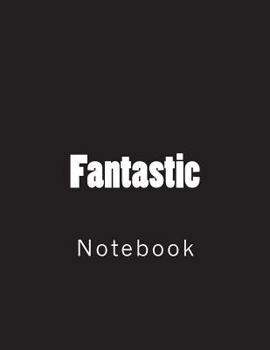 Paperback Fantastic: Notebook large Size 8.5 x 11 Ruled 150 Pages Book