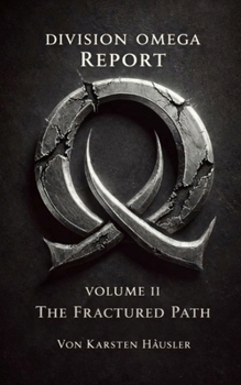 Paperback DIVISION OMEGA REPORT - Volume 2: The Fractured Path [German] Book