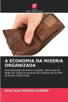 Paperback A Economia Da Miséria Organizada [Portuguese] Book