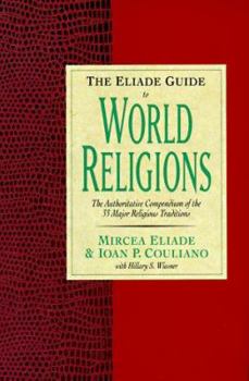 Hardcover The Eliade Guide to World Religions Book