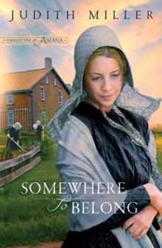 Somewhere to Belong - Book #1 of the Daughters of Amana