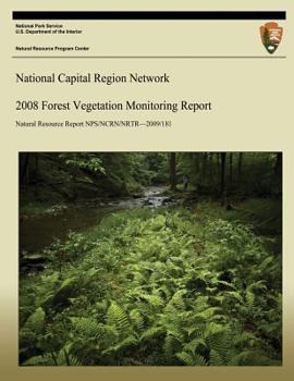Paperback National Capital Region Network 2008 Forest Vegetation Monitoring Report Book