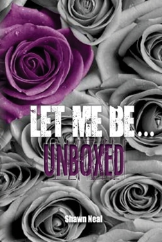 Paperback Let Me Be... UNBOXED Book