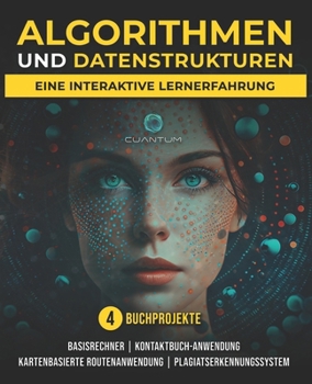 Paperback Algorithmen und Datenstrukturen mit Python: Eine interaktive Lernerfahrung: Umfassende Einführung in Datenstrukturen und Algorithmen [German] Book