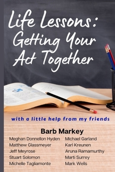 Paperback Life Lessons: Getting Your Act Together Book