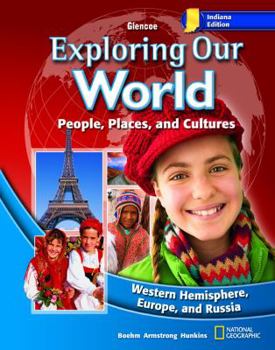 Hardcover Indiana Exploring Our World: People, Places, and Cultures: Western Hemisphere, Europe, and Russia Book