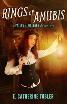 Rings of Anubis - Book #1 of the A Folley & Mallory Adventure