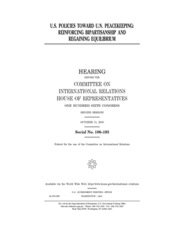 Paperback U.S. policies toward U.N. peacekeeping: reinforcing bipartisanship and regaining equilibrium Book