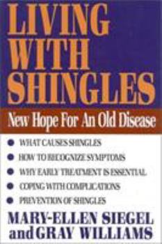 Hardcover Living with Shingles: The Chronic Condition of the Reactivated Herpes Zoster Virus Book