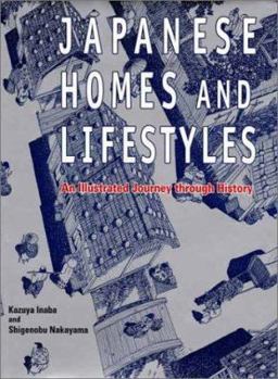 Hardcover Japanese Homes and Lifestyles: An Illustrated Journey Through History Book