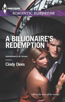 A Billionaire's Redemption - Book #3 of the Vengeance in Texas