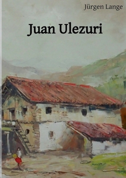 Paperback Juan Ulezuri: das Leben eines baskischen Bauern im 18. Jahrhundert [German] Book
