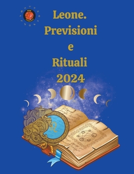 Paperback Leone. Previsioni e Rituali 2024 [Italian] Book