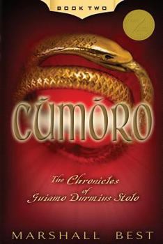 Cumoro - Book #2 of the Chronicles of Guiamo Durmius Stolo