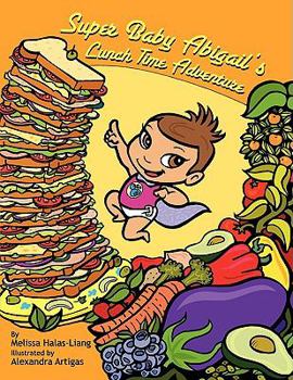 Paperback Super Baby Abigail's Lunch Time Adventure Book