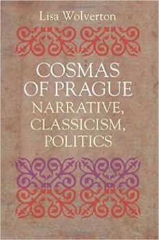 Hardcover Cosmas of Prague: Narrative, Classicism, Politics Book