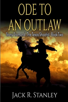 Paperback Ode To An Outlaw (LP): Vol. 2 Stony Diamond The Texas Shootist Book