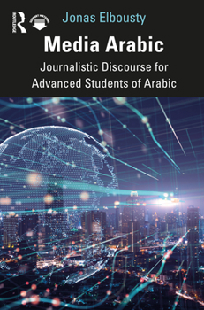 Paperback Media Arabic: Journalistic Discourse for Advanced Students of Arabic Book