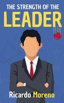 Paperback The Strength of the Leader Book