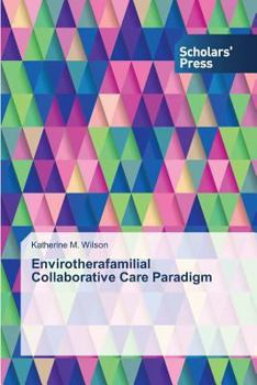 Paperback Envirotherafamilial Collaborative Care Paradigm Book