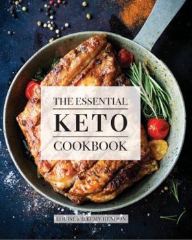 Paperback The Essential Keto Cookbook: 124+ Ketogenic Diet Recipes (Including Keto Meal Plan & Food List) Book