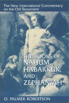 The Books of Nahum, Habakkuk, and Zephaniah (New International Commentary on the Old Testament) - Book  of the New International Commentary on the Old Testament