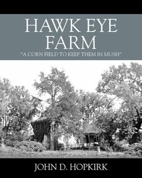 Paperback Hawk Eye Farm: "a cornfield to keep them in mush" Book