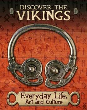 Hardcover Discover the Vikings: Everyday Life, Art and Culture Book