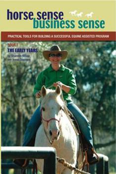 Paperback Horse Sense Business Sense: Hints and Hurdles to Starting Your Own Equine-Assisted Program. Second Edition Book