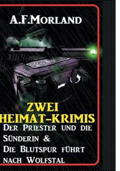 Paperback Zwei Heimat-Krimis: Der Priester und die Sünderin & Die Blutspur führt nach Wolfstal [German] Book