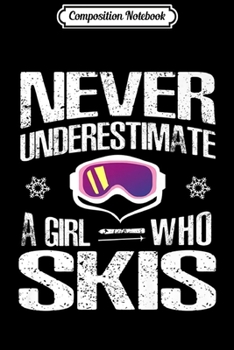 Paperback Composition Notebook: Ski Girl -Cute funny skiing skier gifts for girls Journal/Notebook Blank Lined Ruled 6x9 100 Pages Book