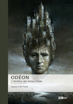 Paperback Odéon: L'Héritière des temps brisés [French] Book