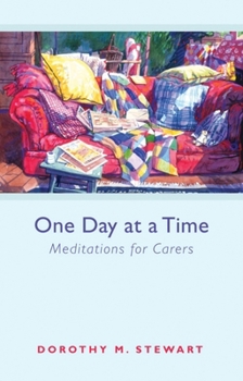 Paperback One Day at a Time: Meditations for Carers Book