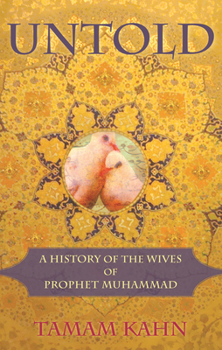 Paperback Untold: A History of the Wives of Prophet Muhammad Book