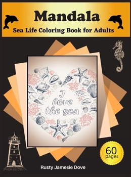 Mandala: Sea Life Coloring Book for Adults Amazing Stress Relief and Relaxation Activity Mandala