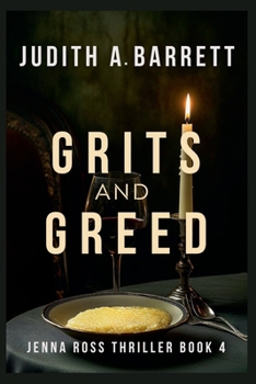 Grits and Greed (Jenna Ross Thriller)