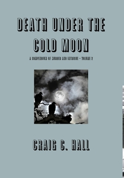 Hardcover Death Under The Cold Moon - A Compendium Vol. 2 Book