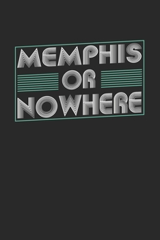 Paperback Memphis or nowhere: 6x9 - notebook - dot grid - city of birth Book