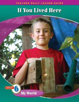 Pathways Grade 6 My World Unit: If You Lived Here: Houses of the World Daily Lesson Guide + Teacher Resources 6 Year License