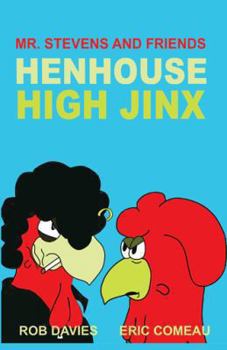 Paperback Henhouse High Jinx: Mr. Stevens and Friends Book