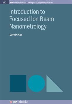 Paperback Introduction to Focused Ion Beam Nanometrology Book