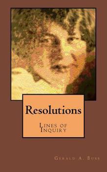 Resolutions: Lines of Inquiry