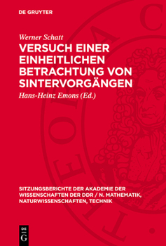 Hardcover Versuch Einer Einheitlichen Betrachtung Von Sintervorgängen: [Vortrag, Aus Der Sitzung Der Klasse Werkstoffwissenschaft Der Adw Der DDR Am 12. Januar [German] Book