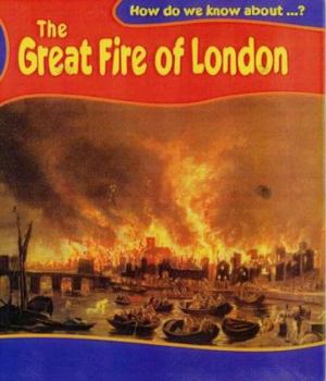 Paperback How Do We Know About?: The Great Fire of London Book